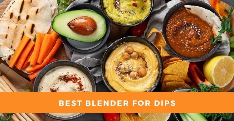 Best Blender For Dips